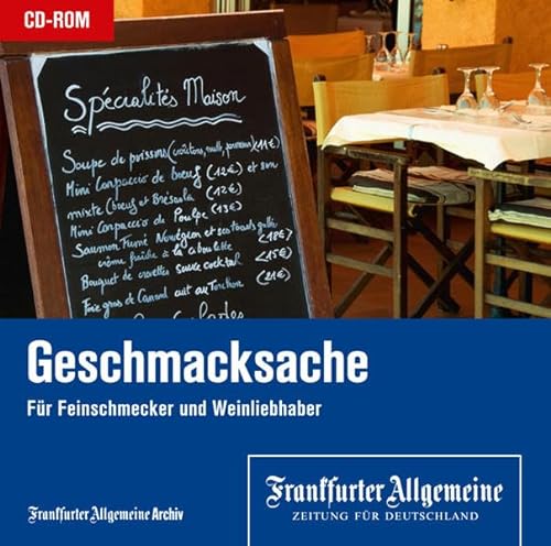 Geschmacksache - Für Feinschmecker und Weinliebhaber von Frankfurter Allgemeine Zeitung