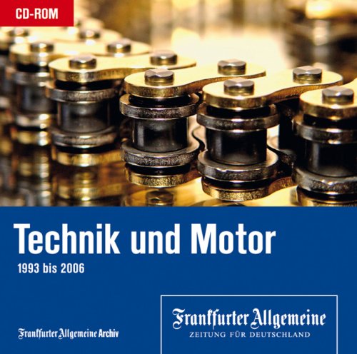 Technik und Motor 1993 bis 2006, 1 CD-ROMFür Windows ab Version 98 von Frankfurter Allgemeine Zeitung