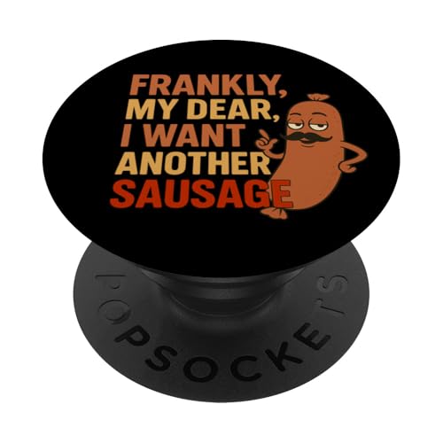 Lustiges Grill-Wurst-Zitat für Cookout Grill Dad Onkel Freunde PopSockets Klebender PopGrip von Frankly My Dear Funny Sausage Grill BBQ Humor
