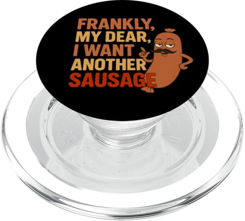 Lustiges Grill-Wurst-Zitat für Cookout Grill Dad Onkel Freunde PopSockets PopGrip für MagSafe von Frankly My Dear Funny Sausage Grill BBQ Humor