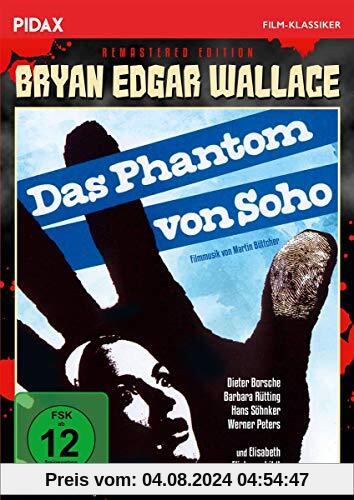 Bryan Edgar Wallace: Das Phantom von Soho - Remastered Edition / Spannender Gruselkrimi mit Starbesetzung + Bonusmaterial (Pidax Film-Klassiker) von Franz Josef Gottlieb