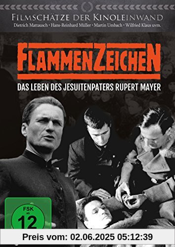 Flammenzeichen - Das Leben des Jesuitenpaters Rupert Mayer! Flammenzeichen - Das Leben des Jesuitenpaters Rupert Mayer! von Franz Seitz