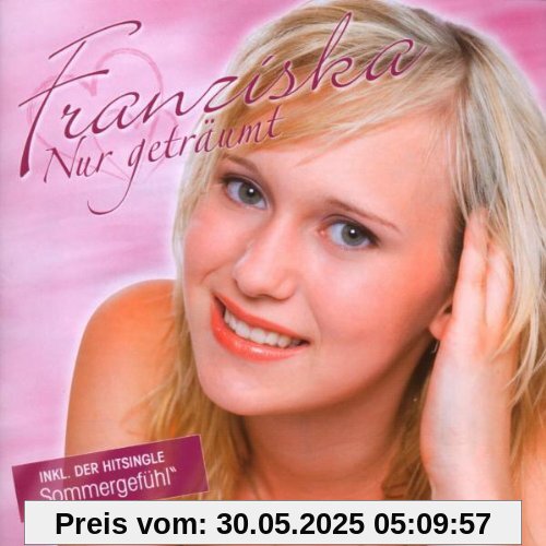Nur Geträumt von Franziska