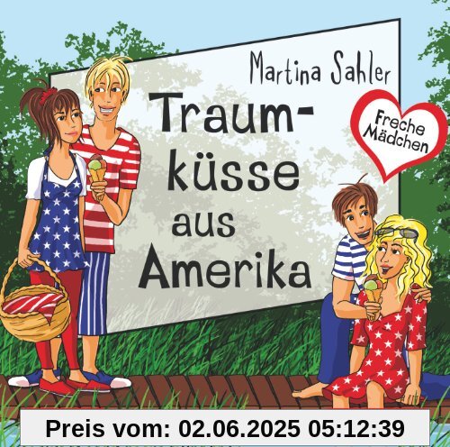 Traumküsse aus Amerika Traumküsse aus Amerika von Freche Mädchen