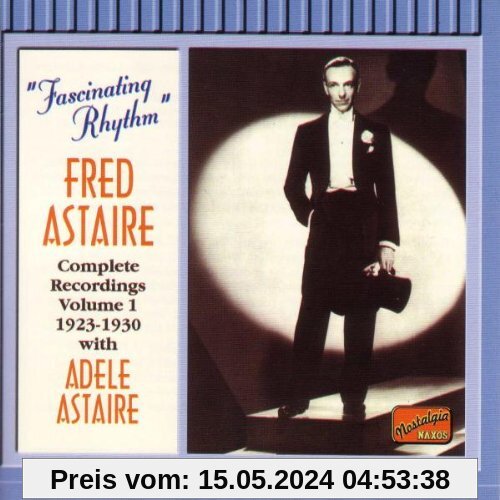 Naxos Nostalgia - Fred Astaire (Complete Recordings Vol. 1: 1923-1930 With Adele Astaire) von Fred Astaire