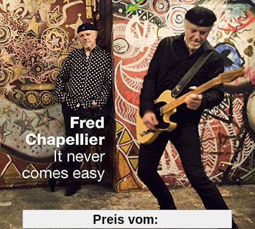 It Never Comes Easy von Fred Chapellier