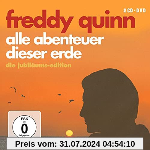 Alle Abenteuer Dieser Erde - Die Jubiläums-Edition von Freddy Quinn