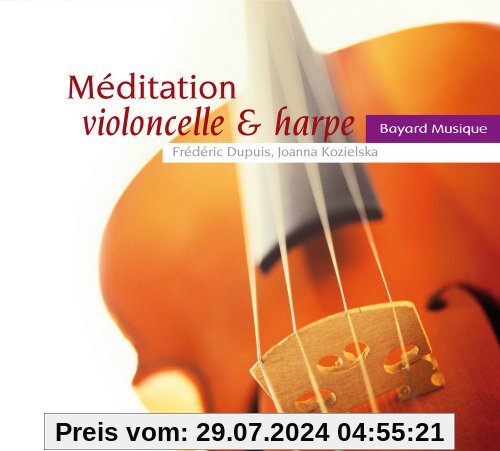Meditation Violoncelle & Harpe von Frederic Dupuis