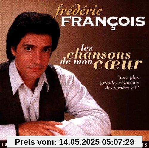 Les Chansons De Mon Coeur von Frédéric François
