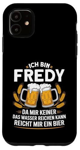 Lustiger Biertrinker Spruch für Fredy Hülle für iPhone 11 von Fredy Vorname Lustiger Spruch für Biertrinker