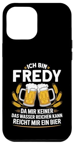 Lustiger Biertrinker Spruch für Fredy Hülle für iPhone 12 Pro Max von Fredy Vorname Lustiger Spruch für Biertrinker