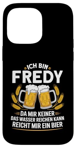 Lustiger Biertrinker Spruch für Fredy Hülle für iPhone 14 Pro Max von Fredy Vorname Lustiger Spruch für Biertrinker