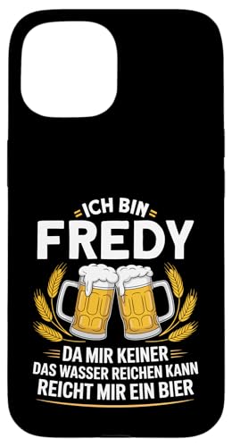 Lustiger Biertrinker Spruch für Fredy Hülle für iPhone 15 von Fredy Vorname Lustiger Spruch für Biertrinker