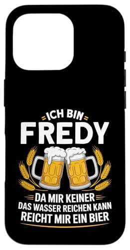 Lustiger Biertrinker Spruch für Fredy Hülle für iPhone 16 Pro von Fredy Vorname Lustiger Spruch für Biertrinker