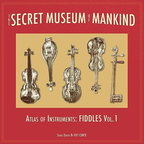 The Secret Museum of Mankind: Atlas of Instruments - Fiddles, Vol. 1 [Vinyl LP] von Free Dirt Records