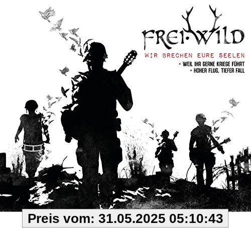 Wir brechen eure Seelen Wir brechen eure Seelen von Frei.Wild