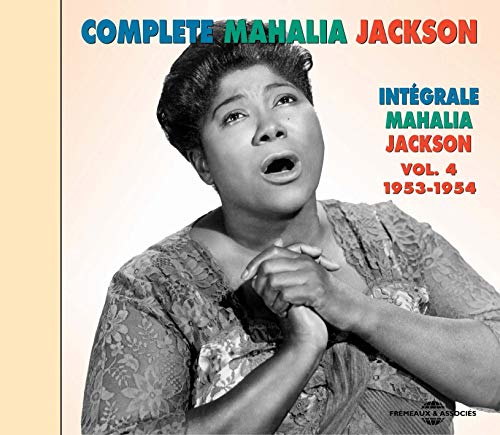 Complete Mahalia Jackson Vol . 4 1953-1954 von Fremeaux (Galileo Music Communication)