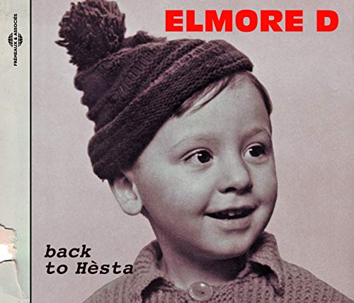 Elmore D - Elmore D Back To Hesta Elmore D - Elmore D Back To Hesta von Fremeaux