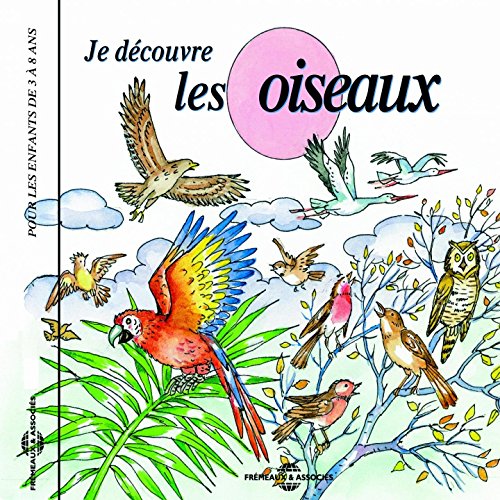 Various Artists - Je Decouvre Les Oiseaux von Frémeaux & Associés