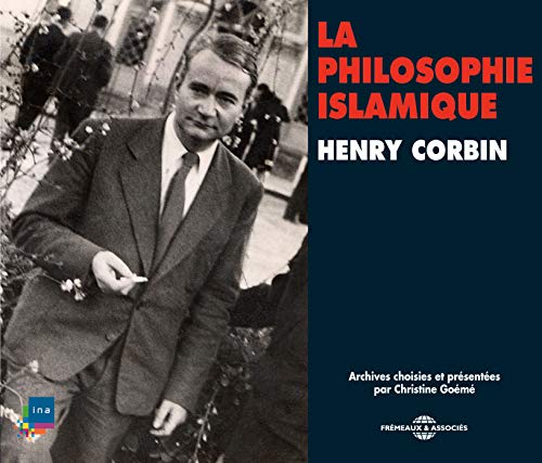 La Philosophie Islamique par Henry Corbi von Frémeaux & Associés