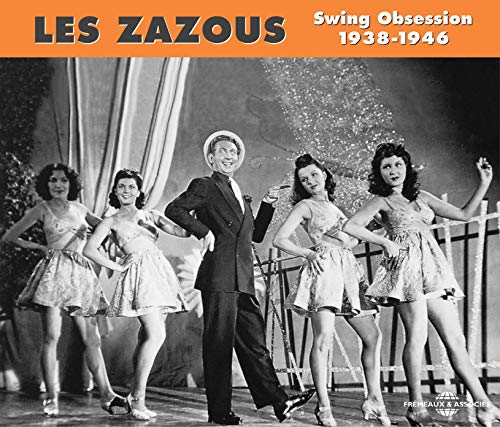 Les Zazous Swing Obsession 1938-1946 von Fremeaux