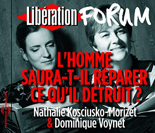 Lhomme Saura-T-Il Reparer Ce Quil Detrui von Frémeaux & Associés