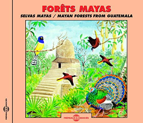 Mayan Forests-Soundscapes from Guatema von Fremeaux
