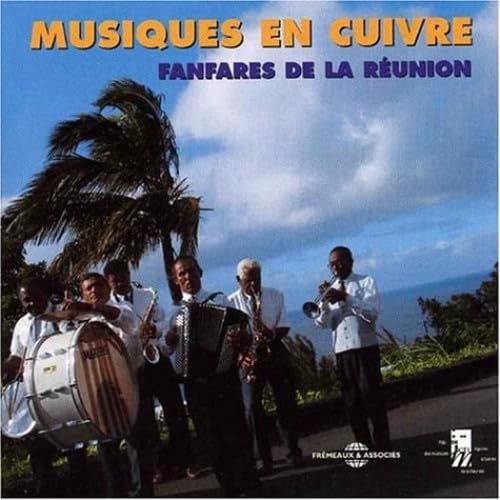 Musiques en Cuivre Fanfares de la Reunio von Frémeaux & Associés