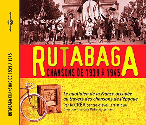 Rutabaga-Chansons de 1939 a 1945 le Qu von Fremeaux