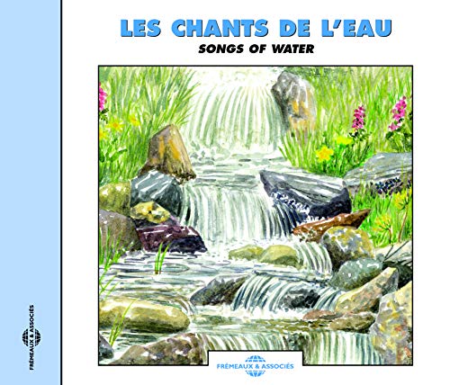 Songs of Water von Fremeaux