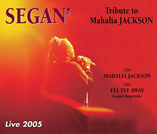 Tribute to Mahalia Jackson-Live 2005 von Fremeaux & Associes