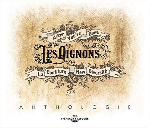 Anthologie (After Youve Gone / La Confiture / New Diversité) von Fremeaux & Associes