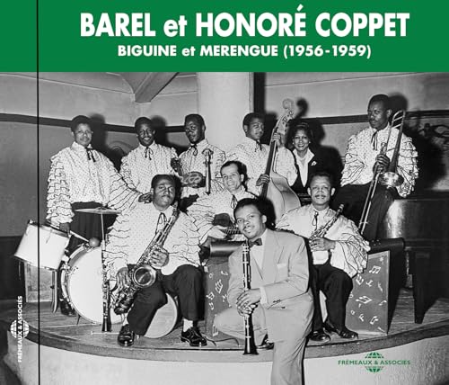 Barel Et Honore Coppet - Biguine Et Merengue 1956-59 Barel Et Honore Coppet - Biguine Et Merengue 1956-59 von Frémeaux & Associés