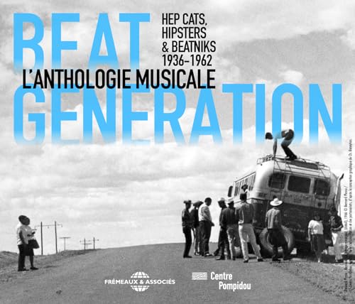 Beat Generation L'anthologie Musicale 1936-1962 von Frémeaux & Associés