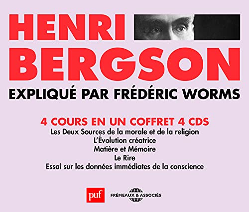 Henri Bergson Expliqué par Frédéric Worms von Frémeaux & Associés