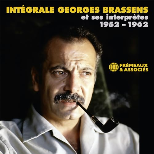 Intégrale Georges Brassens Et Ses Interpretes 1952-1962 von Fremeaux & Associes
