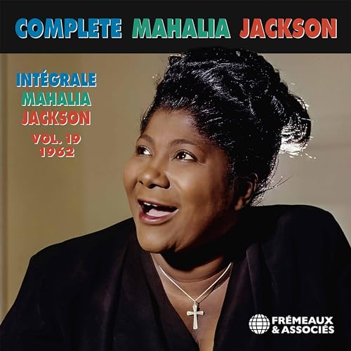Intégrale Mahalia Jackson Vol. 19 - 1962 von Fremeaux & Associes