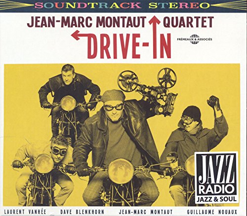 Jean-Marc Montaut Quartet - Drive-In von Fremeaux & Associes