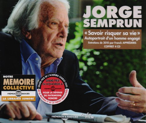 Jorge Semprun - Savoir Risquer Sa Vie Jorge Semprun - Savoir Risquer Sa Vie von Fremeaux & Associes