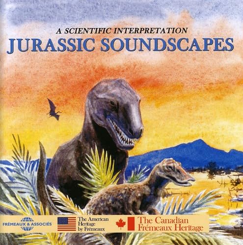 Jurassic Sounds of Natures-a Scientifi Jurassic Sounds of Natures-a Scientifi von Frémeaux & Associés