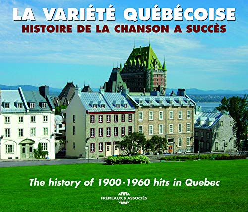 La Variete Quebecoise-Histoire de la C La Variete Quebecoise-Histoire de la C von Frémeaux & Associés