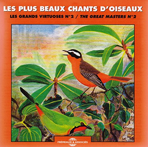 Les Plus Beaux Chants D'oiseaux - Les Grands Virtuoses No. 2 Les Plus Beaux Chants D'oiseaux - Les Grands Virtuoses No. 2 von Fremeaux & Associes
