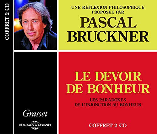 Pascal Bruckner - Le Devoir De Bonheur von Fremeaux & Associes