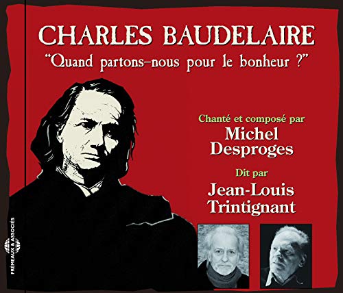 Baudelaire : Quand Partons-Nous Pour Le Bonheur ? Baudelaire : Quand Partons-Nous Pour Le Bonheur ? von Frémeaux & Associés