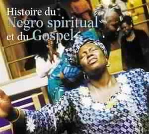 Histoire Du Negro Spiritual Et Du Gospel von Fremeaux