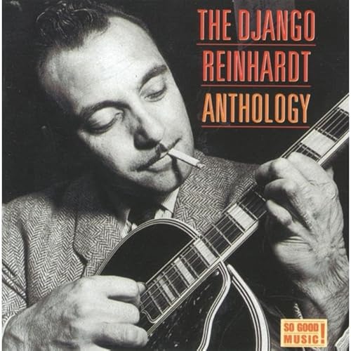 The Django Reinhardt Anthology The Django Reinhardt Anthology von Fremeaux