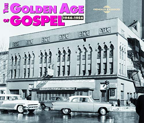 The Golden Age Of Gospel 1946-1956 von Fremeaux