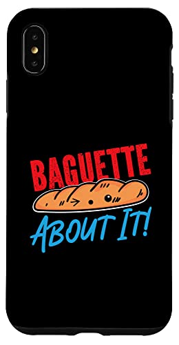 Baguette Darüber! Hülle für iPhone XS Max von French Food Designs For A Foodie