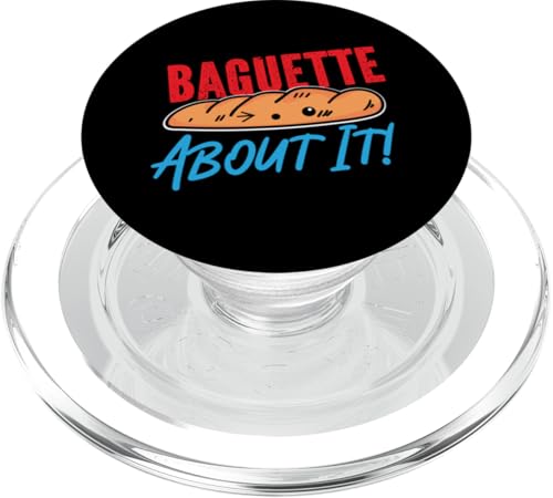 Baguette Darüber! PopSockets PopGrip für MagSafe von French Food Designs For A Foodie