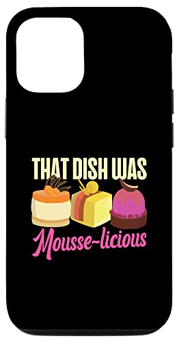 Das Gericht war mousse-licious Hülle für iPhone 12/12 Pro von French Food Designs For A Foodie